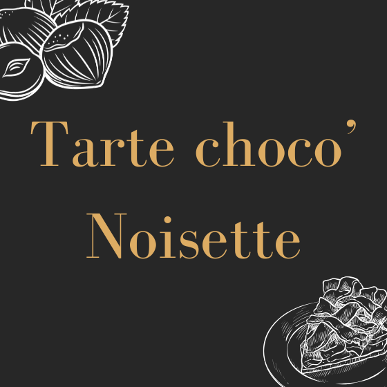 Tarte Choco'Noisette